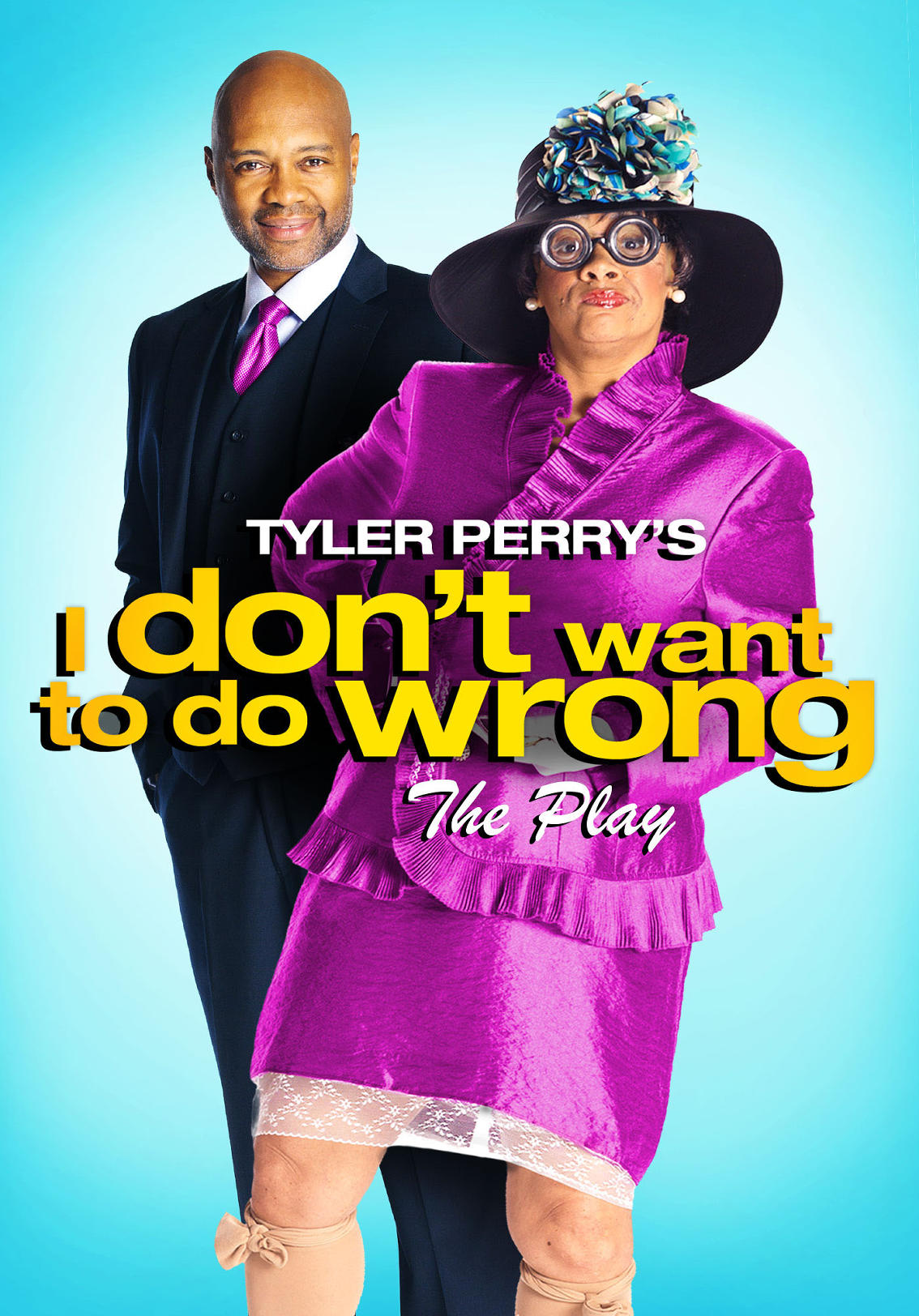Tyler Perry's: I Don't Want to Do Wrong: The Play (2011) | Kaleidescape